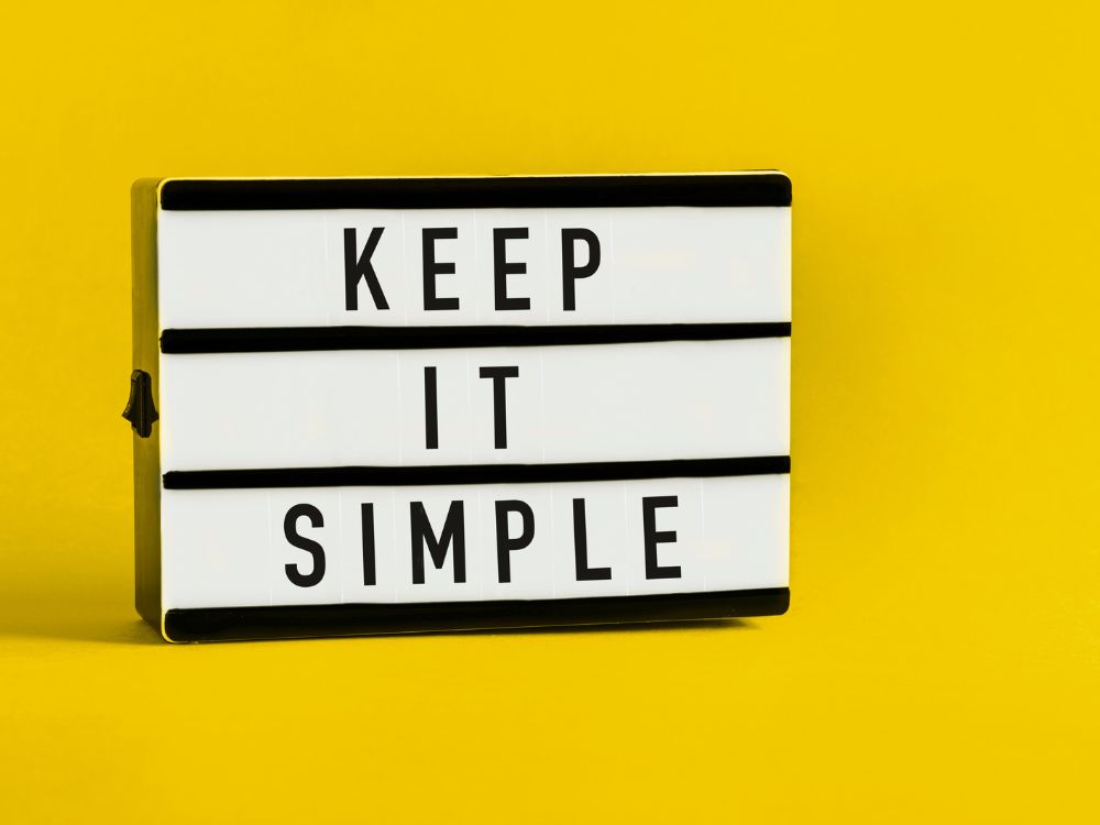 Keep it simple sign